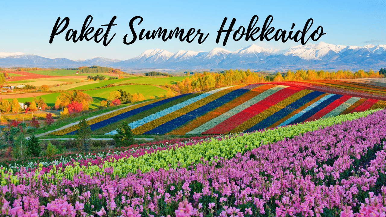 Paket Tour di Hokkaido "Summer" 8 Hari 7 Malam 2022