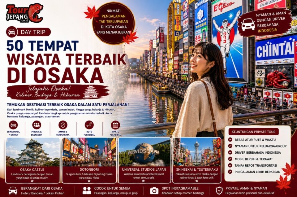 50 Tempat Wisata Terbaik di Osaka — Panduan Lengkap 2026